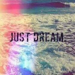 Just Dream...