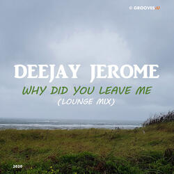 Why Did You Leave Me