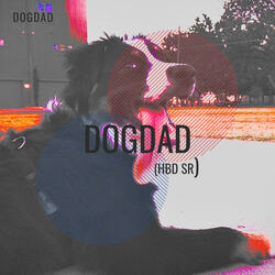 I Have a Dog, I Am a DogDad