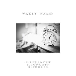 Wakey Wakey