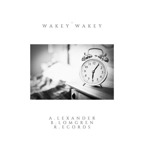Wakey Wakey