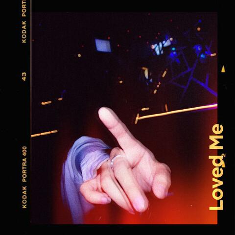 Loved Me (When You Said)