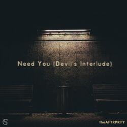 Need You (Devil's Interlude)