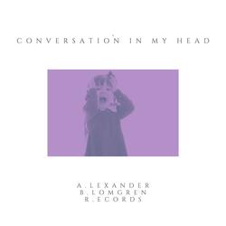 Conversation in My Head