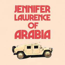 Jennifer Lawrence of Arabia