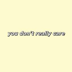 you don't really care