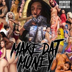 Make Dat Money