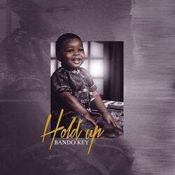 Hold Up