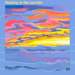 Floating in the Sunrise