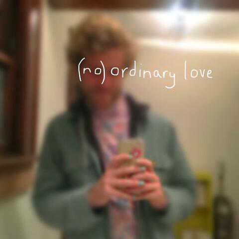 (No) Ordinary Love