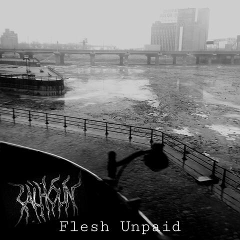 Flesh Unpaid