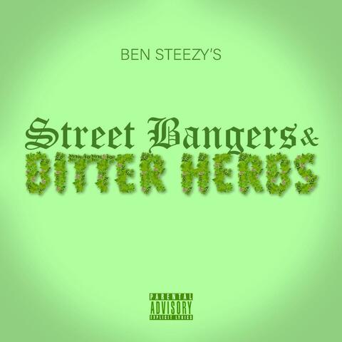 Street Bangers & Bitter Herbs