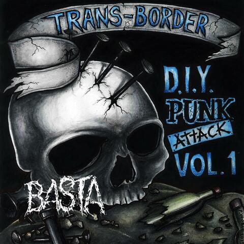 Basta @ Trans-Border D.I.Y. Punk Attack, Vol. 1