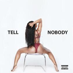 Tell Nobody