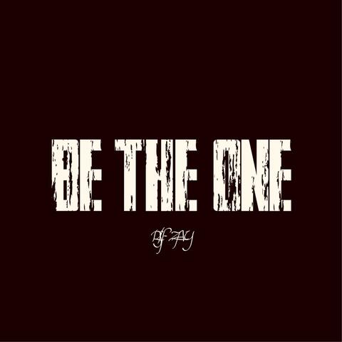 Be the One