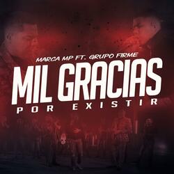 Mil Gracias Por Existir (feat. Grupo Firme)