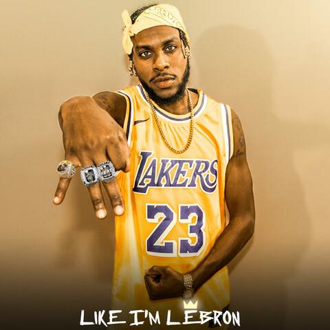 Like I'm Lebron '18