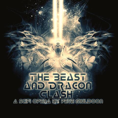 The Beast and Dragon Clash (A PsyFi Opera)