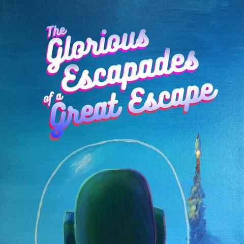 The Glorious Escapades of a Great Escape
