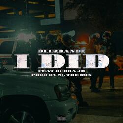 I Did (feat. Bubba Jr)