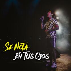 Se Nota en Tus Ojos