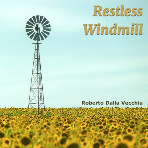 Restless Windmill