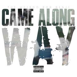 Came Along Way