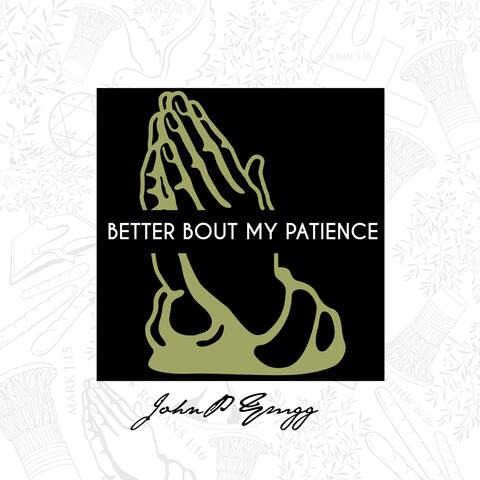 Better Bout My Patience