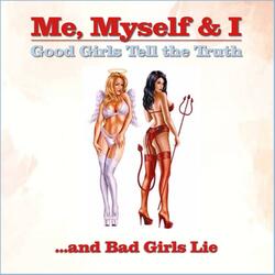 Good Girls Tell the Truth and Bad Girls Lie