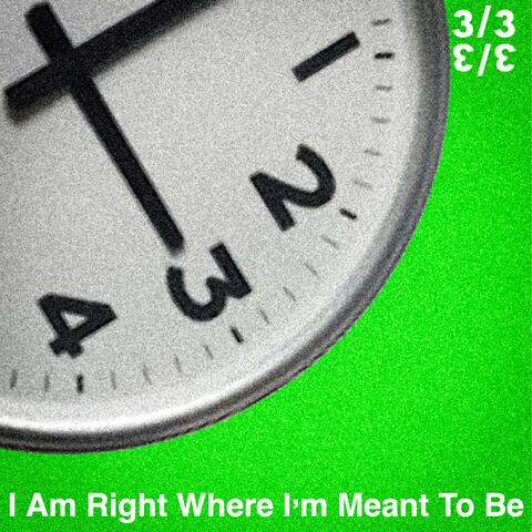 I Am Right Where I'm Meant to Be (feat. August Kim)