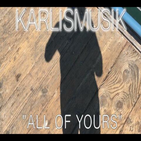 All of Yours