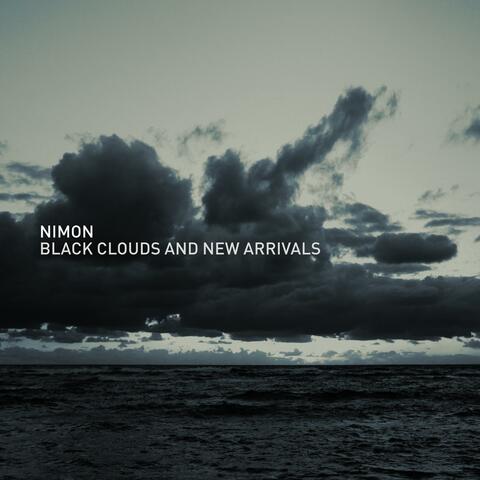 Black Clouds and New Arrivals
