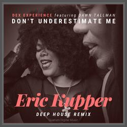 Don't Underestimate Me  [Eric Kupper Remix]