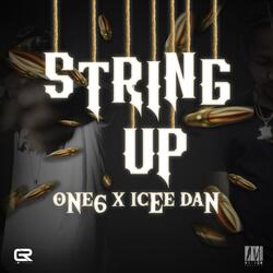 String Up (X Icee Dan)