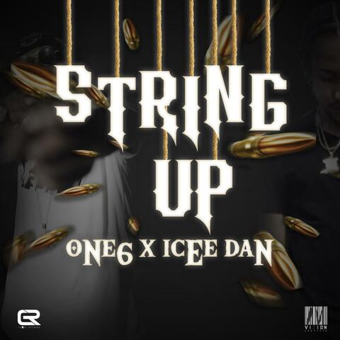 String Up (X Icee Dan)