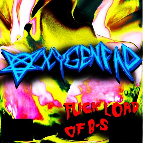 Fuck Load of B-S