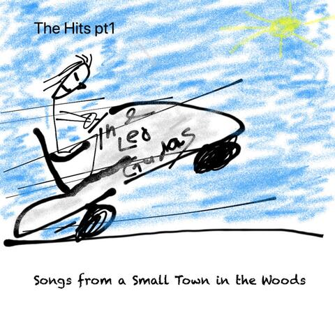 The Hits, Pt. 1 (Songs from a Small Town in the Woods)