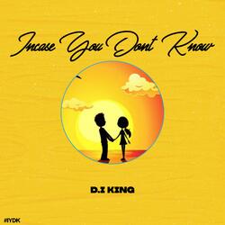 Incase You Don't Know