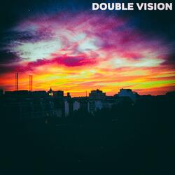 Double Vision