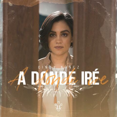A Donde Irė