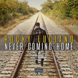 Never Comin' Home
