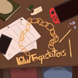 Low Expectations