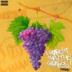 I Heard It Thru the Grapes!