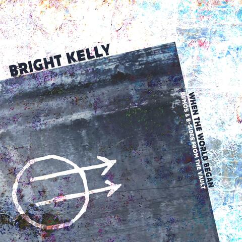 When the World Began: Demos & B-Sides from the Vault