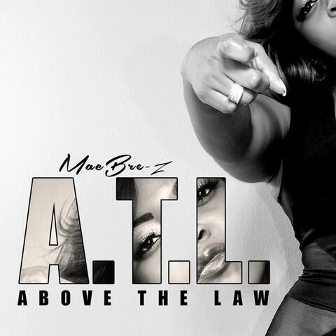 A.T.L. (Above the Law)