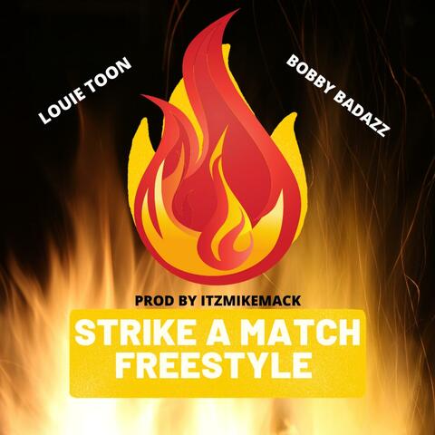 Strike a Match Freestyle