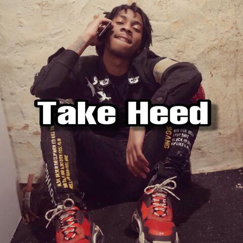Take Heed