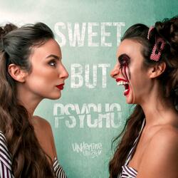 Sweet but Psycho