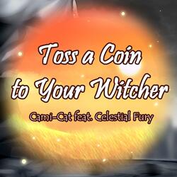 Toss a Coin to Your Witcher