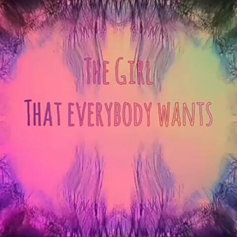 The Girl That Everybody Wants